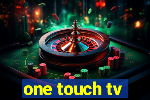 one touch tv